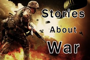 Short Stories About War, Soldiers or the Military: Examples from WW2 ...