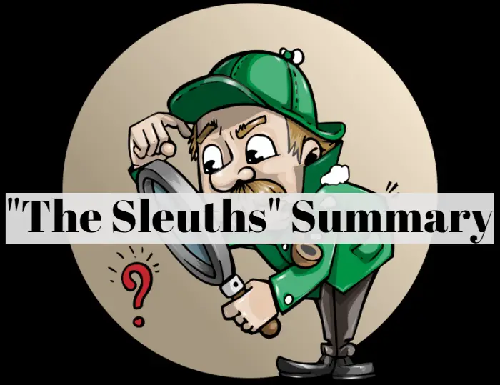 The Sleuths Summary by O. HenryPlot Synopsis